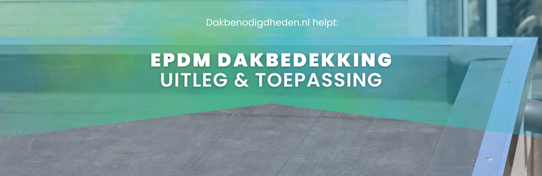 Wat is EPDM dakbedekking? 