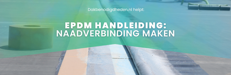 EPDM Naadverbinding maken?