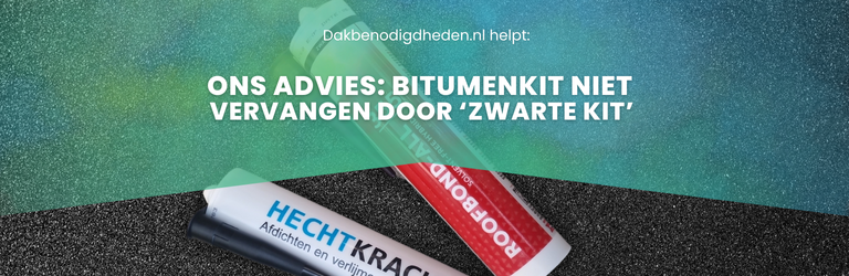 Kun je bitumenkit ook vervangen door zwarte kit?