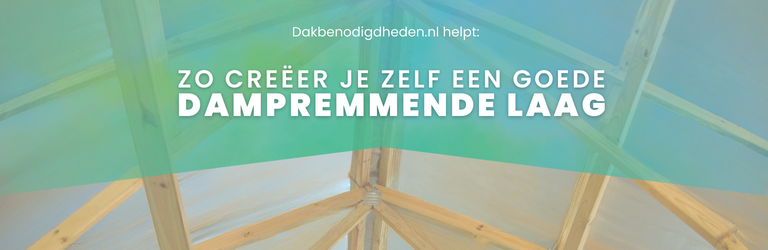 Zó creëer je een goede dampremmende laag